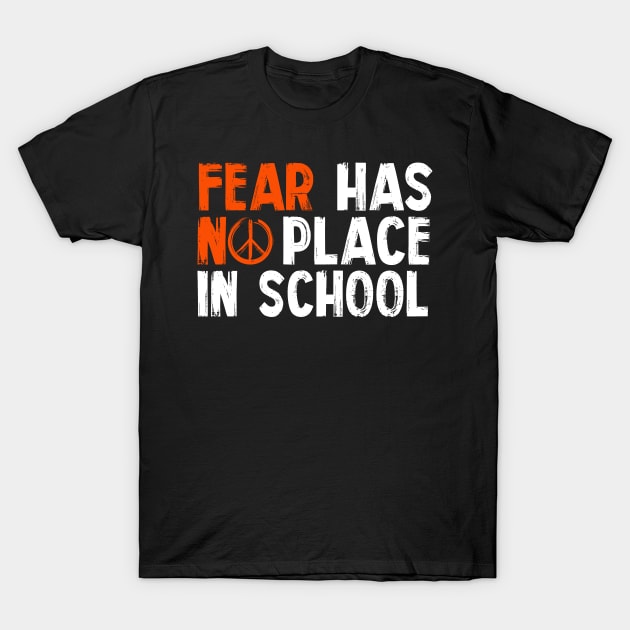 Anti Gun Fear Has No Place In School End Gun Violence T-Shirt by nikolay